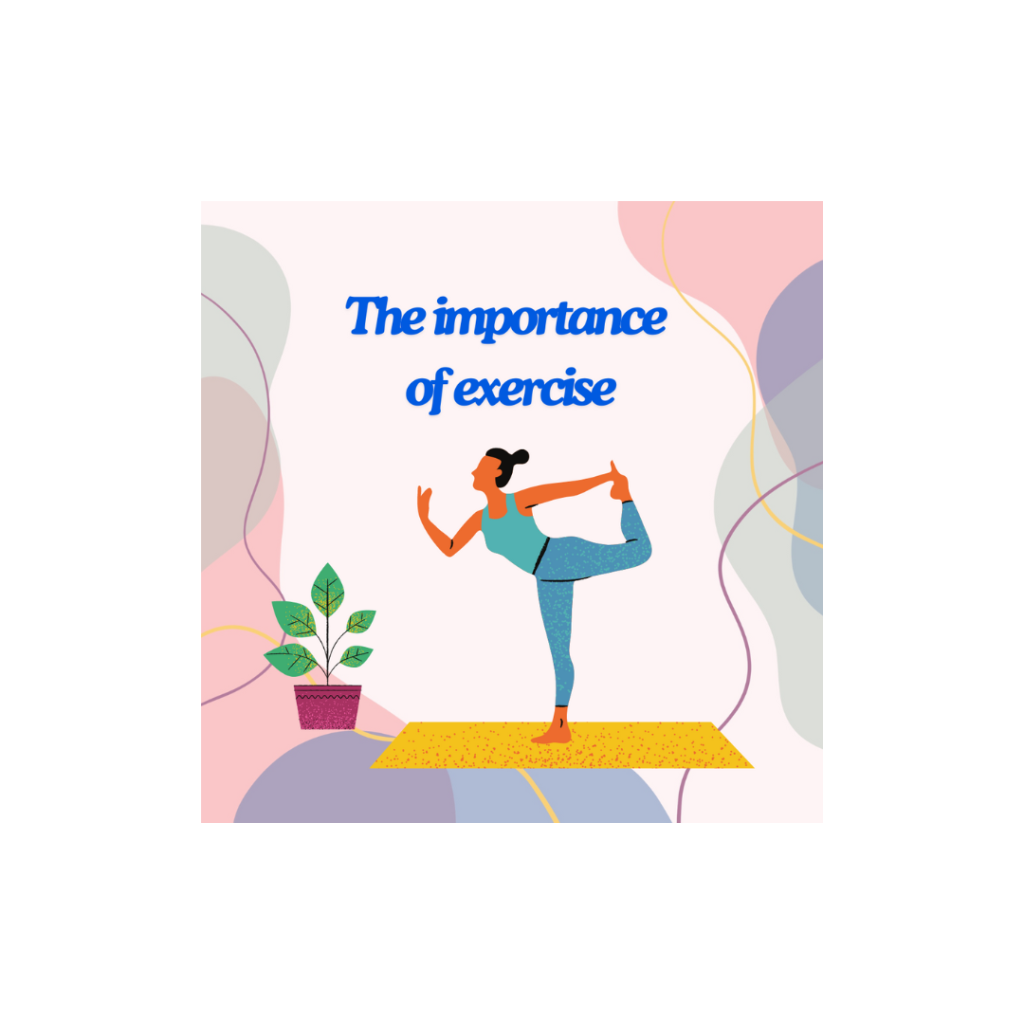 The importance of exercise