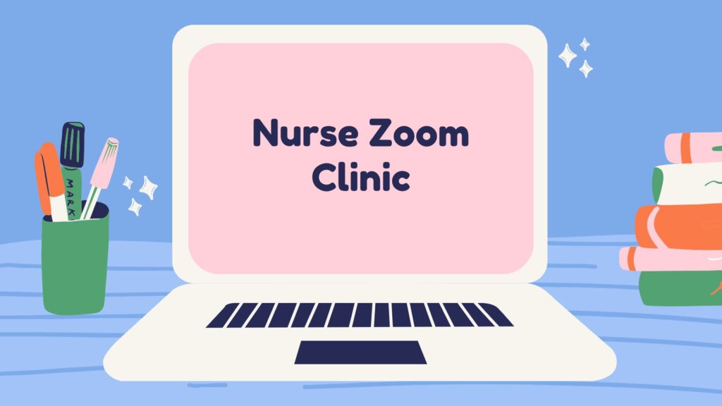 Nurse Specialist Zoom Clinics