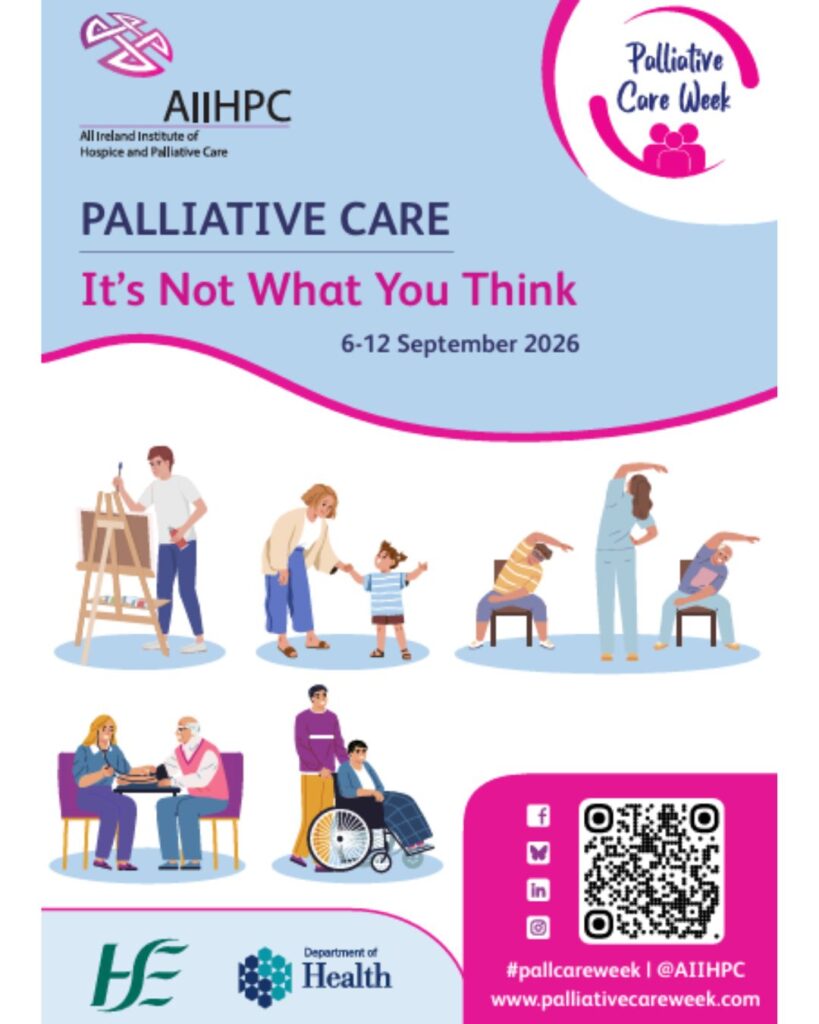 Palliative Care Week 2026- ‘It’s Not What You Think.’